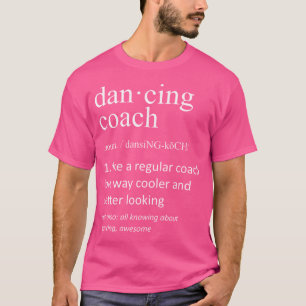 Hiphop Dancing Coach Grappig Woordenboek Definitie T-shirt