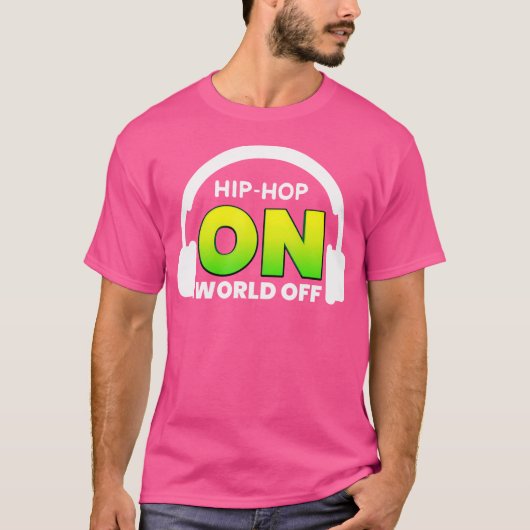 Hiphop on World Off Shirt voor Rap muziekliefhebbe (Voorkant)