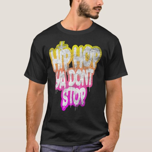 Hiphop Ya Don't Stop - Old School 80s 90s Graffit T-shirt (Voorkant)