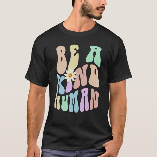 Hippie BE A KIND HUMAN Retro Stop Bullying Choose  T-shirt (Voorkant)