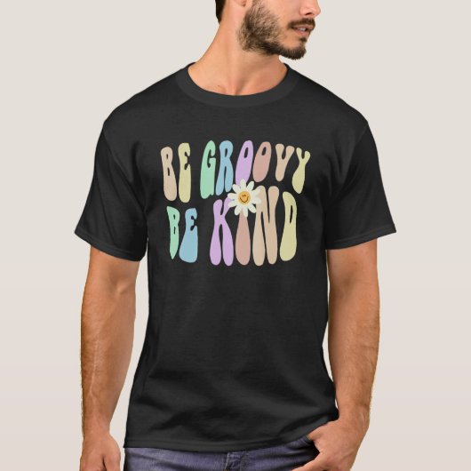 Hippie BE GROOVY BE KIND Retro Stop Bullying Choos T-shirt (Voorkant)