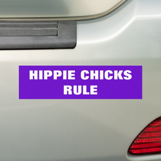 HIPPIE CHICKS RULE BUMPERSTICKER (Op auto)