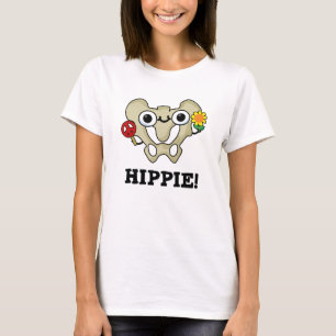 Hippie Funny Hip Bone Pun T-shirt