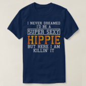 Hippie Funny Hippy Bohemian Gezegde T-shirt (Design voorkant)