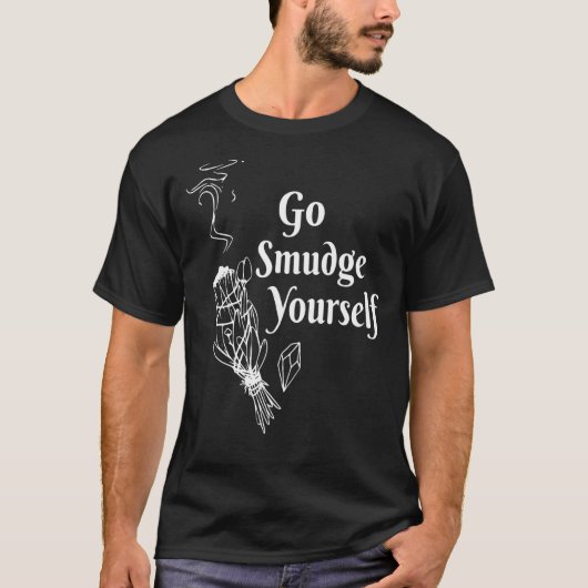 Hippie Go Smudge Yourself Spirituele Meditation Sp T-shirt (Voorkant)