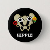 Hippie Grappig Hip Bone Pun Donker BG Ronde Button 5,7 Cm (Voorkant)
