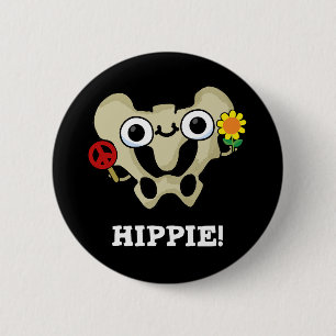 Hippie Grappig Hip Bone Pun Donker BG Ronde Button 5,7 Cm