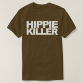 Hippie Killer Funny Quote T-shirt (Design voorkant)