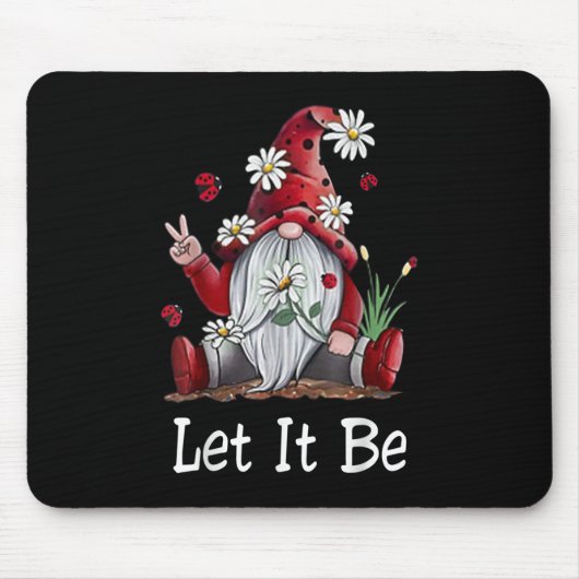 Hippie laat het gnoom worden muismat (Voorkant)