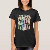 Hippie LET'S BE BETTER HUMANS Retro Stop Bullying  T-shirt (Voorkant)