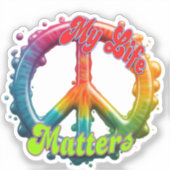 Hippie Love Peace Life Matters Custom  Sticker (Voorkant)