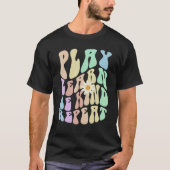 Hippie PLAY LEARN BE KIND REPEAT Retro Stop Bullyi T-shirt (Voorkant)
