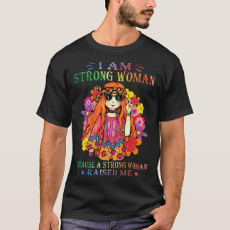 Hippie Strong Woman Raised Me Women Peace Quote Id T-shirt