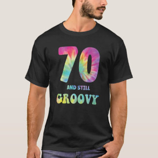 Hippie Tie Dye 70 en nog steeds Groovy 70e verjaar T-shirt