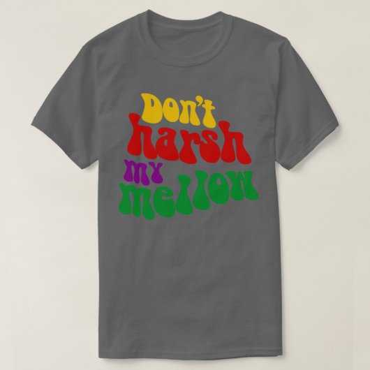 Hippie zegt dat Dont Harsh My Mellow Funny T-shirt (Design voorkant)