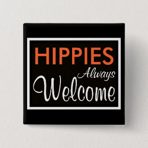 HIPPIES Altijd welkom Vierkante Button 5,1 Cm