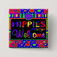 Hippies Welkom altijd Button