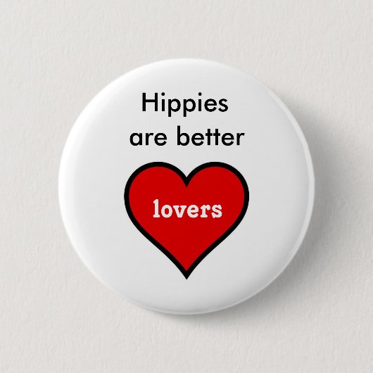 Hippies zijn betere luiken ronde button 5,7 cm (Voorkant)