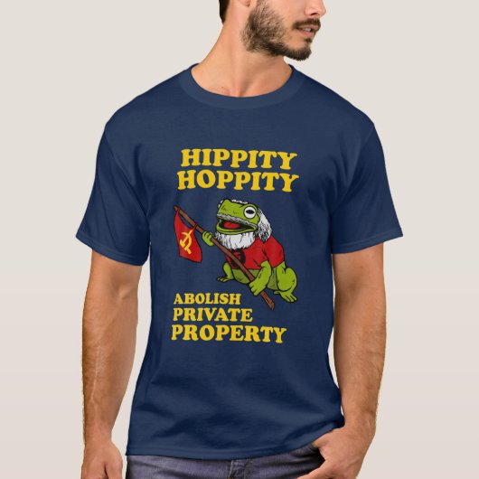 Hippity Hoppity Abolish Private Property - Kikker  T-shirt (Voorkant)
