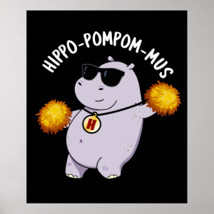 Hippo-pompom-mus Funny Animal Hippo Pun Dark BG Poster