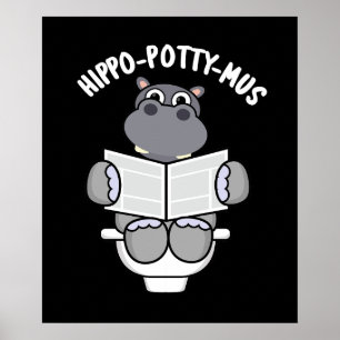 Hippo potty-mus Funny Animal Hippo Pun Dark BG Poster