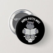 Hippo potty-mus Funny Animal Hippo Pun Dark BG Ronde Button 5,7 Cm (Voorkant /achterkant)