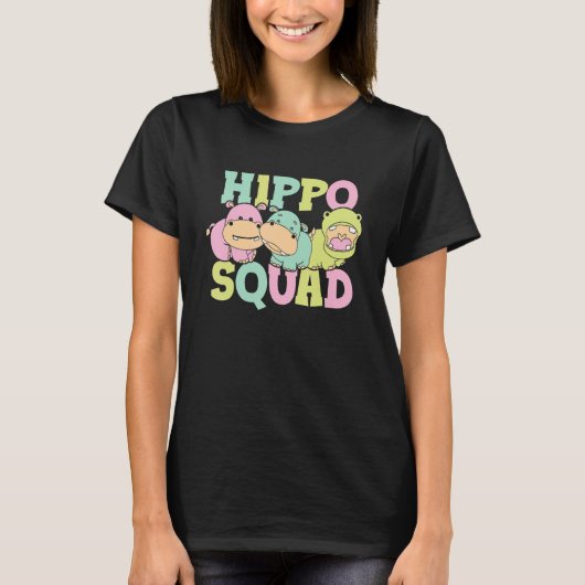 Hippo Squad Saying Cute Hippopotamus Hippos T-shirt (Voorkant)