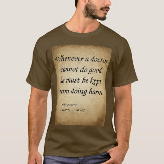 Hippocrates Greek Physician Wanneer een arts kan T-shirt