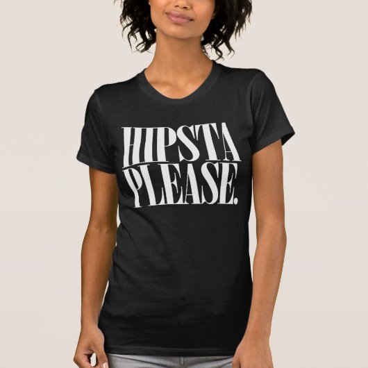 HIPSTA PLEASE T-SHIRT (Voorkant)