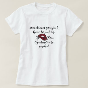 Hipster Cute Lip Gloss Funny T-Shirt Design