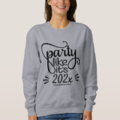 Hipster Gelukkig Nieuwjaar Sweatshirt - Party Like (Voorkant)