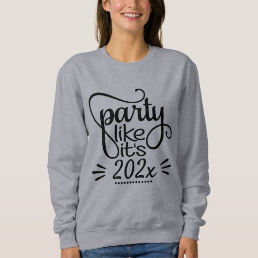 Hipster Gelukkig Nieuwjaar Sweatshirt - Party Like (Voorkant)
