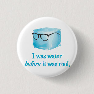 Hipster Ice Cube was water voordat het koud was Ronde Button 3,2 Cm