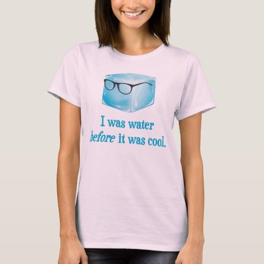 Hipster Ice Cube was water voordat het koud was T-shirt (Voorkant)