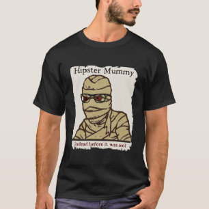 Hipster Mumie T-shirt