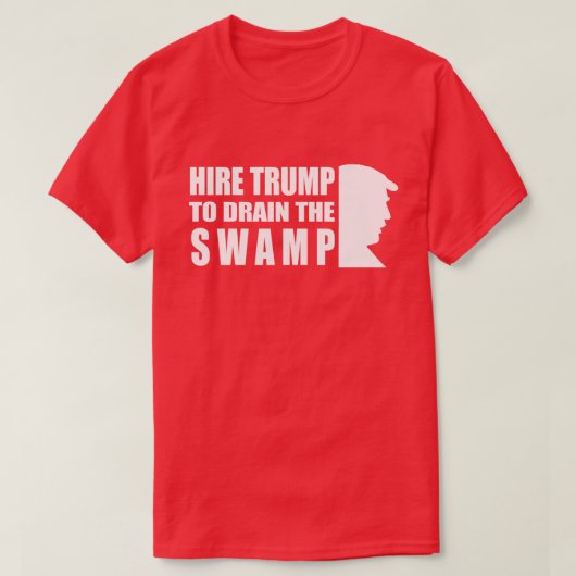 Hire Trump om de moeras te tekenen T-shirt (Design voorkant)