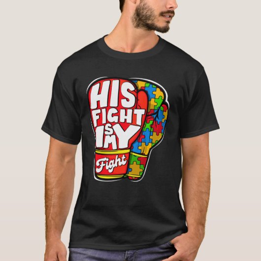 His Fight Autism My Fight Autism Awareness Month M T-shirt (Voorkant)