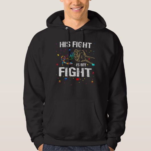 His Fight Is my Fight Autism Awareness Autism Awar Hoodie (Voorkant)