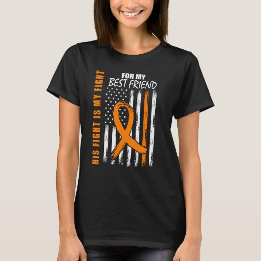 His Fight Is My Fight Best Friend Leukemia Awarene T-shirt (Voorkant)