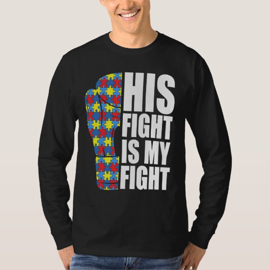 His Fight Is My Fight Boxing Glove Puzzle Autism A T-shirt (Voorkant)