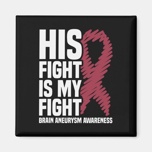 His Fight Is My Fight Brain Aneurysm Awareness 3  Magneet (Voorkant)
