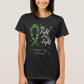 His Fight Is My Fight Cerebral Palsy Cp Awareness T-shirt