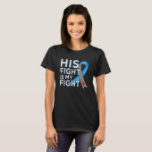 His Fight Is My Fight Diabetes Awareness Diabetic  T-shirt (Voorkant volledig)