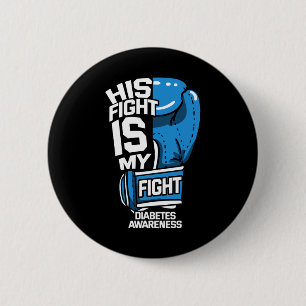 His Fight Is My Fight Diabetic Diabetes Awareness Ronde Button 5,7 Cm