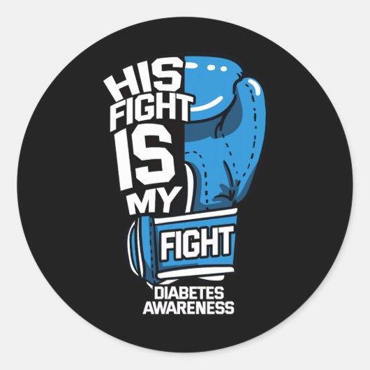 His Fight Is My Fight Diabetic Diabetes Awareness Ronde Sticker (Voorkant)