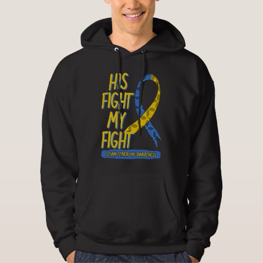 His Fight Is My Fight Down Syndrome Blue And Yello Hoodie (Voorkant)