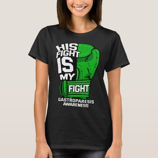 His Fight Is My Fight Gastroparesis Awareness Gree T-shirt (Voorkant)