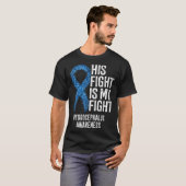His Fight Is My Fight Hydrocephalus Awareness T-shirt (Voorkant volledig)