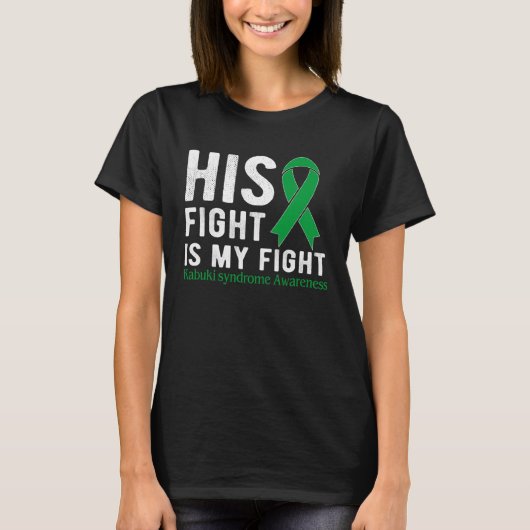 His fight is my fight Kabuki Syndrome T-shirt (Voorkant)