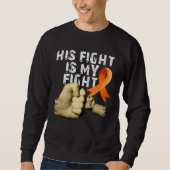His Fight Is My Fight MS  Multiple Sclerosis Aware Trui (Voorkant)